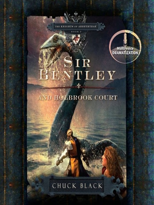 Title details for Sir Bentley and Holbrook Court by Chuck Black - Wait list
